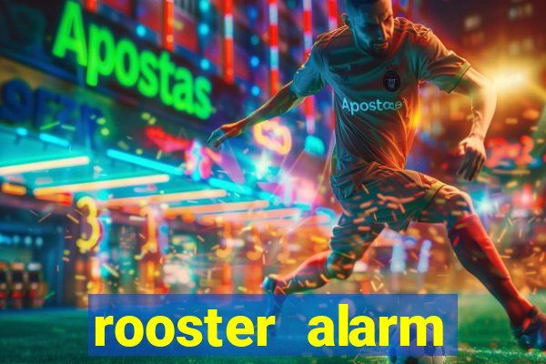 rooster alarm motorola download